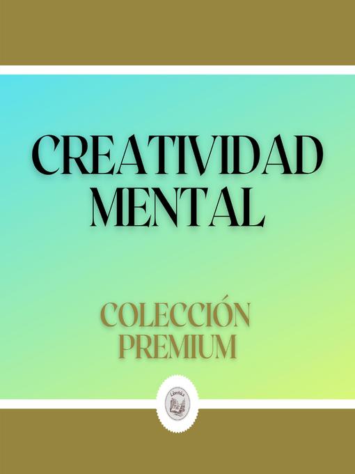 Title details for Creatividad Mental by LIBROTEKA - Wait list
